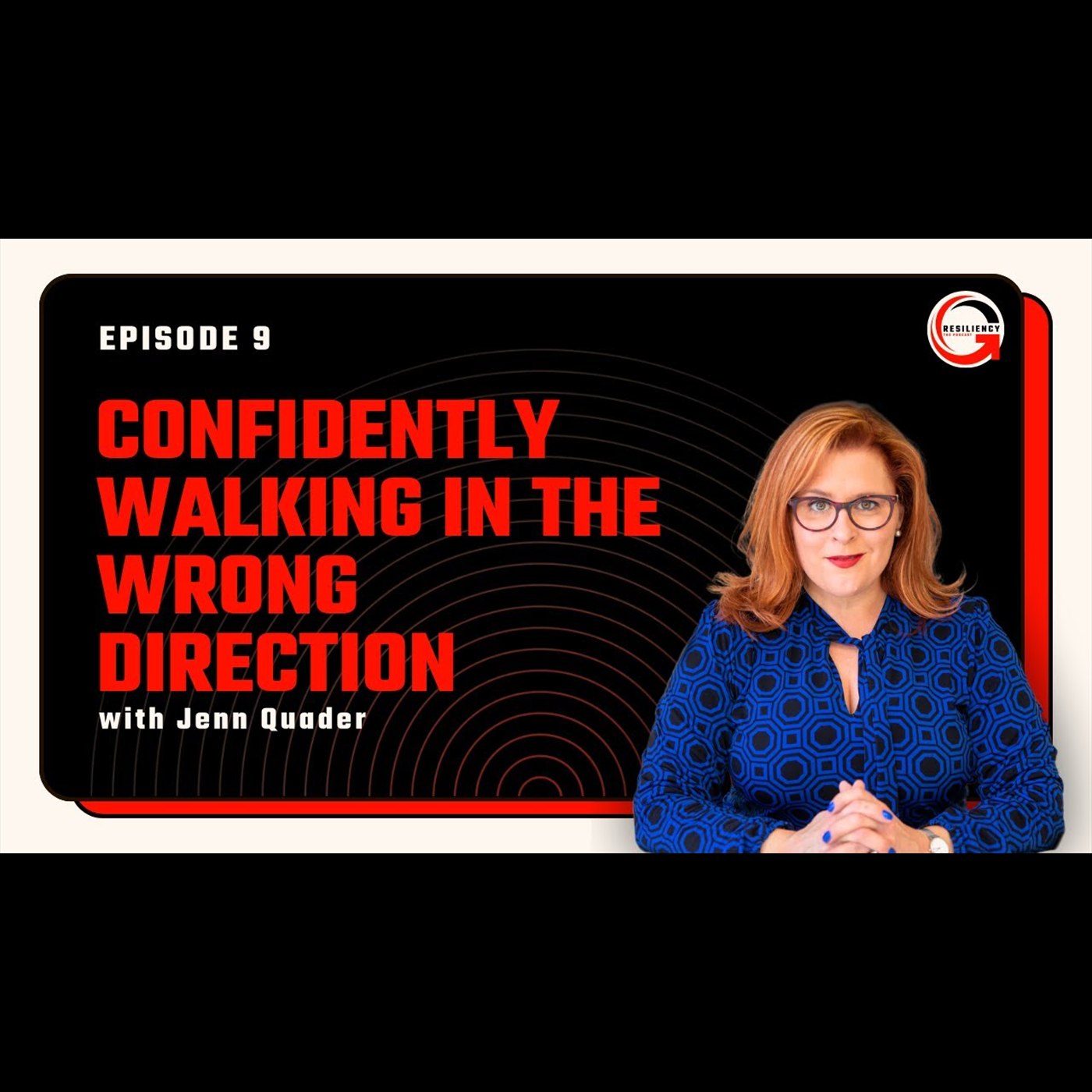 Cover artwork for Confidently Walking in the Wrong Direction: A Guide to Navigating Change with Jenn Quader